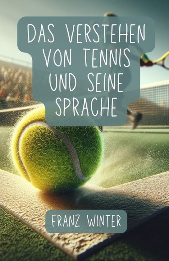 Das Verstehen von Tennis und seine Sprache - cover