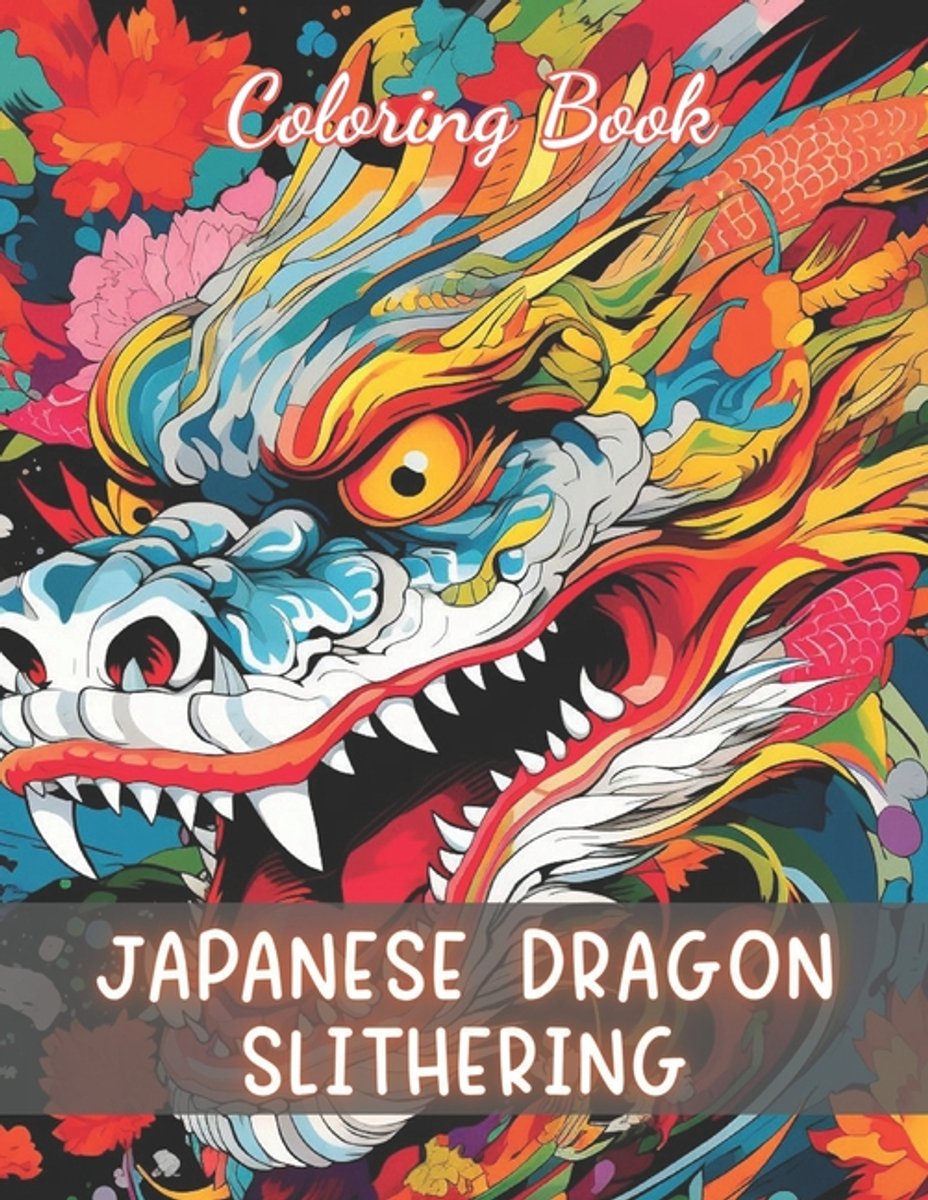 Japanese Dragon Slithering Coloring Book van Josiane Kilback