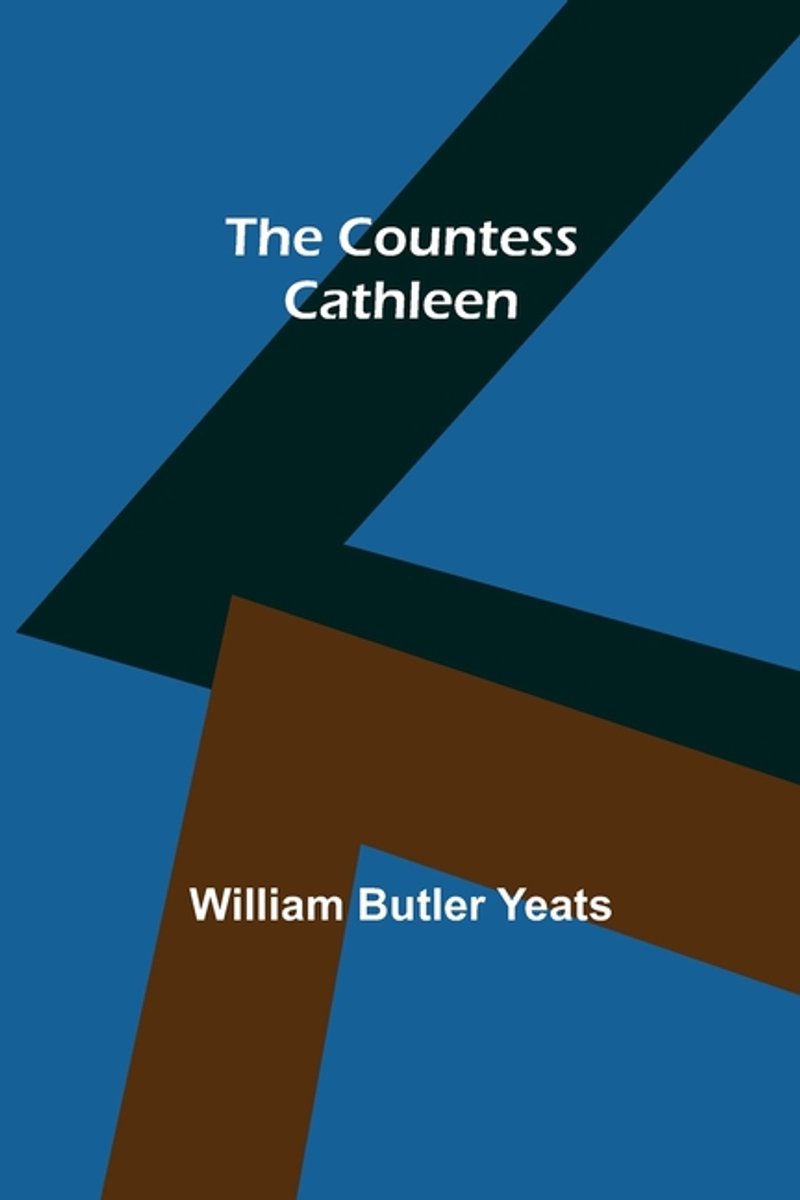 The Countess Cathleen van William Butler Yeats