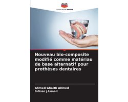 Nouveau bio-composite modifié comme matériau de base alternatif pour prothèses dentaires