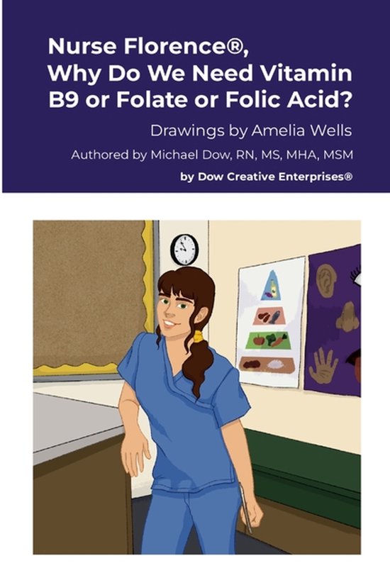 Nurse Florence(R), Why Do We Need Vitamin B9 or Folate or Fo ... - cover