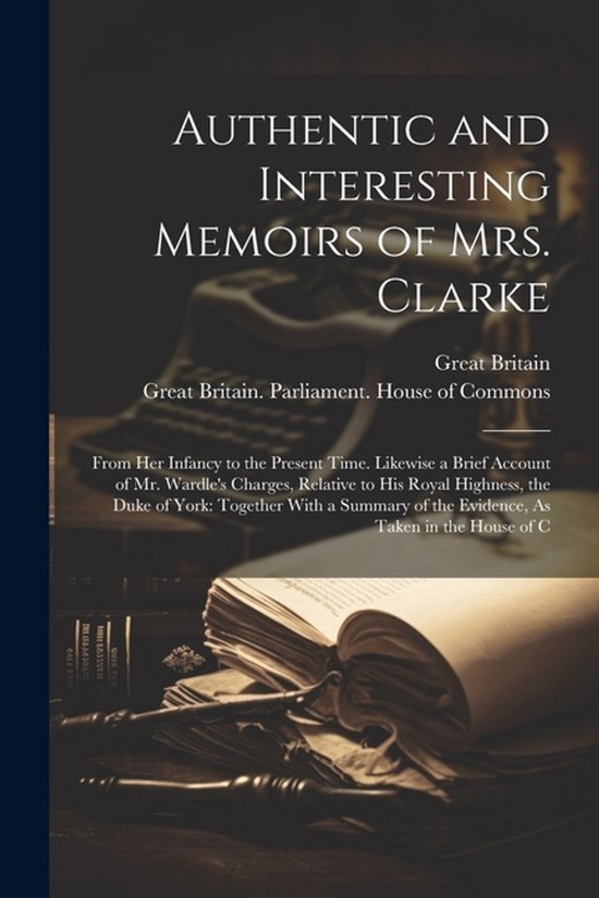 Authentic and Interesting Memoirs of Mrs. Clarke - cover