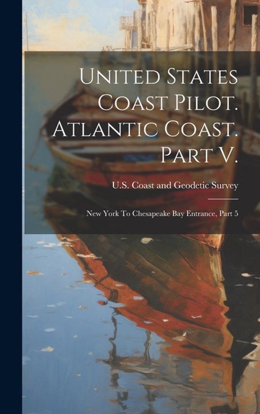 United States Coast Pilot. Atlantic Coast. Part V. - cover