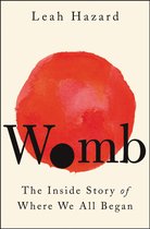 Boekomslag 'Womb' met een aquarelrode cirkel en de tekst 'Womb: The Inside Story of Where We All Began' in zwart.