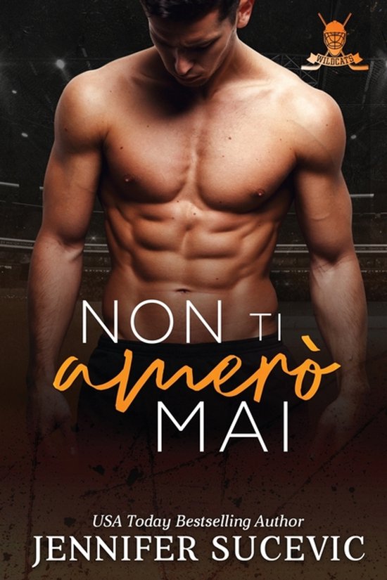 Serie Western Wildcats Hockey- Non ti amerò mai - cover