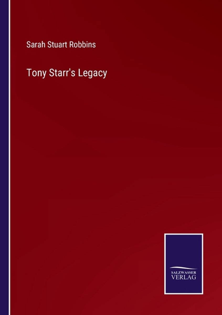 Tony Starr's Legacy van Sarah Stuart Robbins
