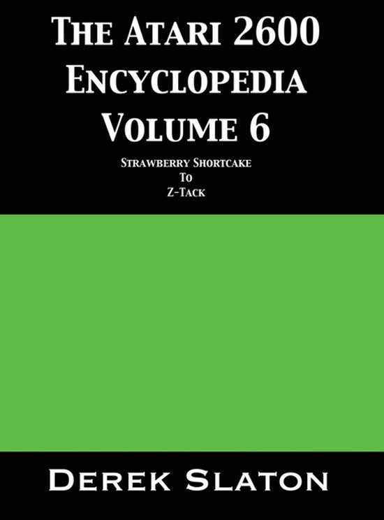 The Atari 2600 Encyclopedia-The Atari 2600 Encyclopedia Volu ... - cover