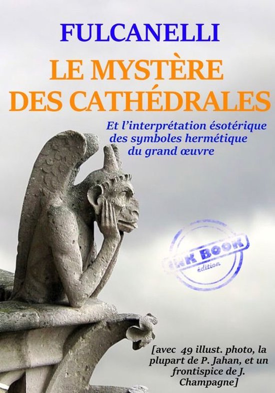Littérature ésotérique - Le Mystère des Cathédrales – ... - cover