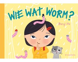 Wie wat worm?
