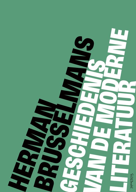 Boekomslag met groene achtergrond en de tekst "HERMAN BRUSSELMANS GESCHIEDENIS VAN DE MODERNE LITERATUUR" in schuine witte en zwarte letters.