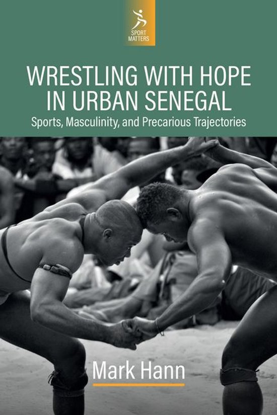 Sport Matters 1 - Wrestling with Hope in Urban Senegal - cover