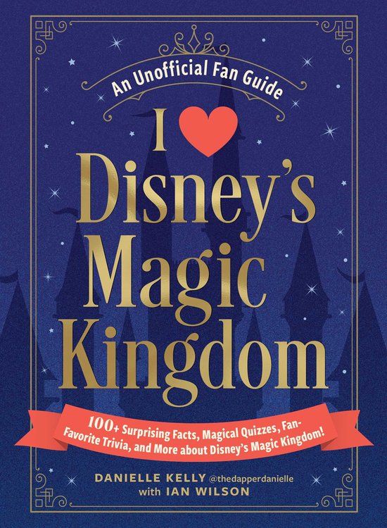 I Love Disney Gift Book Series- I Love Disney's Magic Kingdom