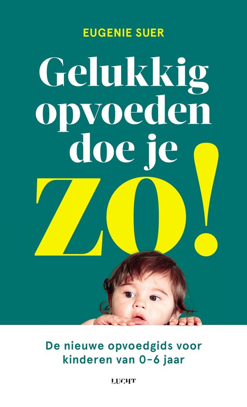 Gelukkig opvoeden doe je zo! - cover