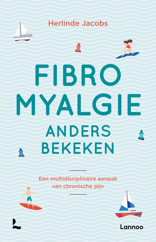 Fibromyalgie - anders bekeken Een multidisciplinaire aanpak van chronische pijn