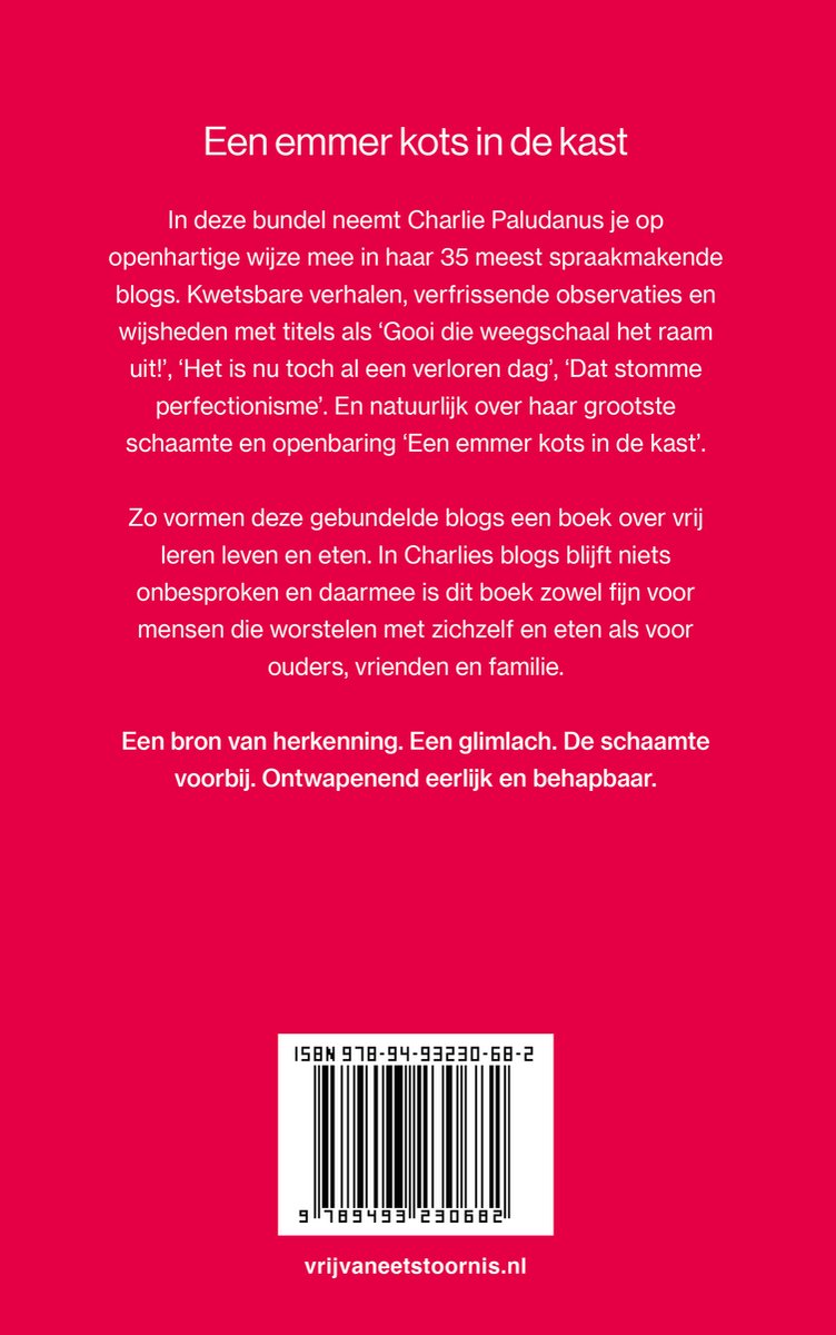 Boekcover met rode achtergrond en witte tekst. De titel "Een emmer kots in de kast" staat bovenaan. Hieronder de tekst uit de beschrijving van het boek. Onderaan de barcode en website.