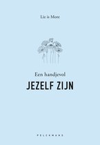 Een handjevol jezelf zijn