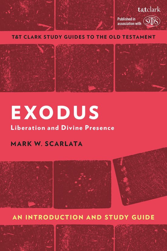 T&T Clark’s Study Guides to the Old Testament- Exodus: An Introduction and Study Guide