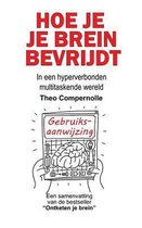 Hoe je je brein bevrijdt
