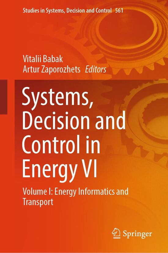 Studies in Systems, Decision and Control561- Systems, Decision and Control in Energy VI