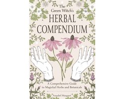 The Green Witch’s Herbal Compendium