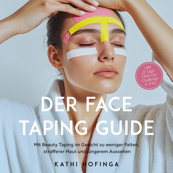 Der Face Taping Guide: Mit Beauty Taping im Gesicht zu wenig ... - cover