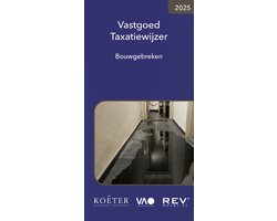 Vastgoed taxatiewijzer bouwgebreken 2025