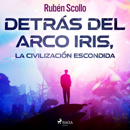 Detrás del arco iris, la civilización escondida - cover