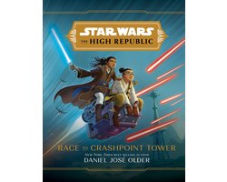 Star Wars: The High Republic (Middle Grade) - Star Wars: The High Republic: Race to Crashpoint Tower