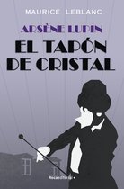 Arsène Lupin - Arsène Lupin - El tapón de cristal