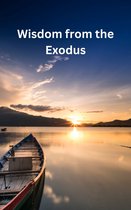 Wisdom from the Exodus