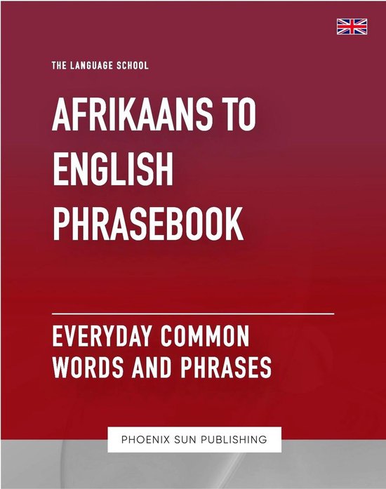 Afrikaans To English Phrasebook Everyday Common Words and Phrases