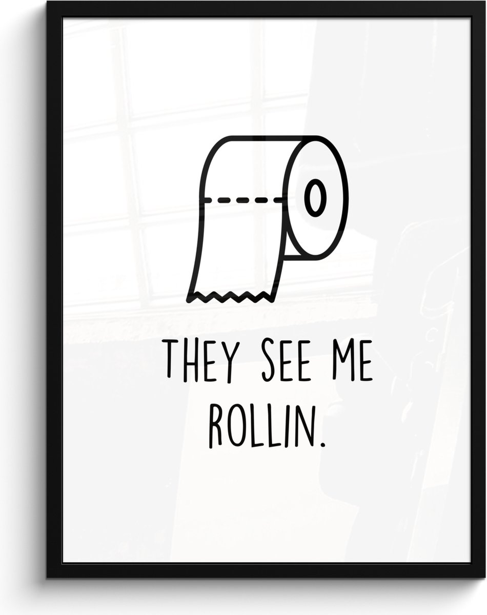 FrameYourWall Poster in lijst - Fotolijst 60x80 cm - Posters - Spreuk - WC papier - They see me rollin - Wit - Quotes - Posterlijst zwart - Wanddecoratie badkamer - Muurdecoratie WC - Decoratieve accessoires - Toilet muur decoratie