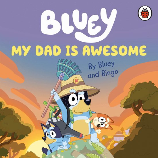 Bluey- Bluey: My Dad Is Awesome - cover