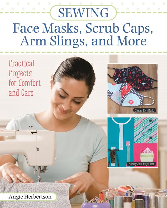 Sewing Face Masks, Scrub Caps, Arm Slings, and More - cover