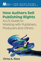 Publishing Guides for Indie Authors 6 - How Authors Sell Publishing Rights