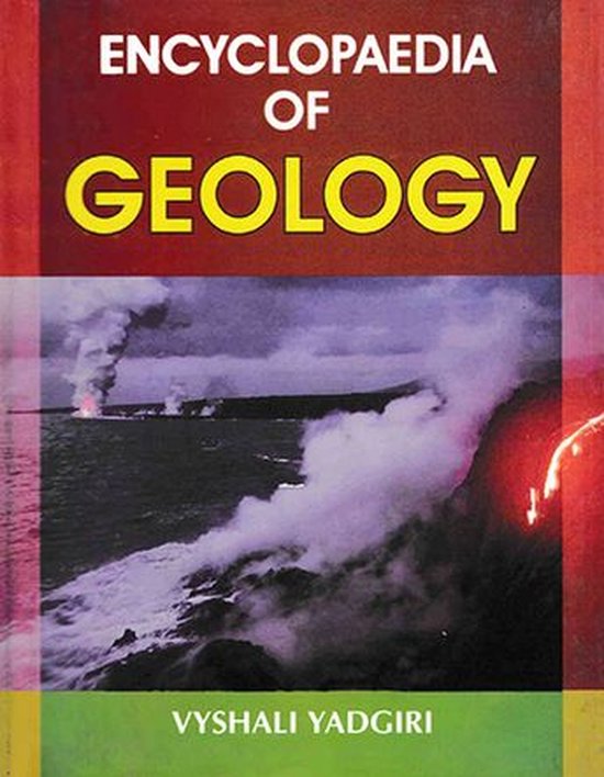 Encyclopaedia of Geology (ebook), Vyshali Yadgiri 9789354116568