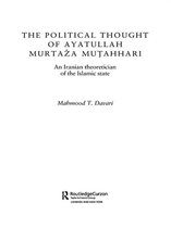 Routledge/BIPS Persian Studies Series - The Political Thought of Ayatollah Murtaza Mutahhari