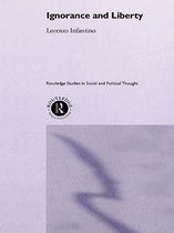 Routledge Studies in Social and Political Thought - Ignorance and Liberty