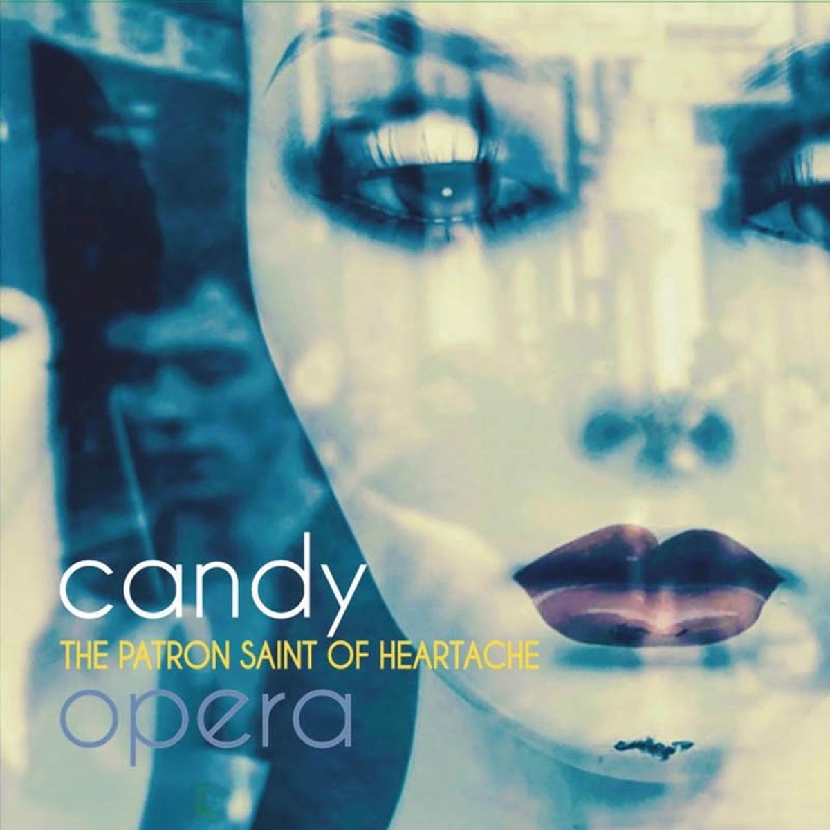 Candy Opera - The Patron Saint Of Heartache (LP)