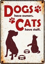 Plenty gifts waakbord blik dogs have owners cats have staff