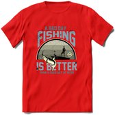 A Bad Day Fishing - Vissen T-Shirt | Grijs | Grappig Verjaardag Vis Hobby Cadeau Shirt | Dames - Heren - Unisex | Tshirt Hengelsport Kleding Kado - Rood - S