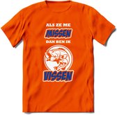 Als Ze Me Missen Dan Ben Ik Vissen T-Shirt | Blauw | Grappig Verjaardag Vis Hobby Cadeau Shirt | Dames - Heren - Unisex | Tshirt Hengelsport Kleding Kado - Oranje - 3XL