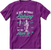 A Day Without Fishing - Vissen T-Shirt | Aqua | Grappig Verjaardag Vis Hobby Cadeau Shirt | Dames - Heren - Unisex | Tshirt Hengelsport Kleding Kado - Paars - S