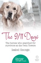 HarperTrue Friend – A Short Read - The 9/11 Dogs: The heroes who searched for survivors at Ground Zero (HarperTrue Friend – A Short Read)