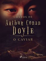 Contos de Arthur Conan Doyle - O caviar