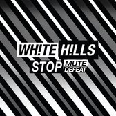 White Hills - Stop Mute Defeat (LP)