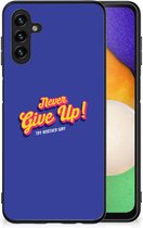 Backcase Siliconen Hoesje Samsung Galaxy A13 Smartphone Hoesje met Zwarte rand Never Give Up