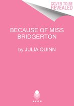 A Bridgertons Prequel1- Because of Miss Bridgerton
