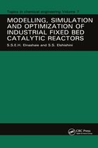 Modelling, Simulation and Optimization of Industrial Fixed Bed Catalytic Reactors