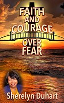 Faith and Courage over Fear